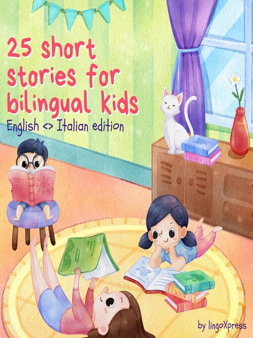 Title details for 25 Short Stories for Bilingual Kids | English--Italian Edition by lingoXpress - Available